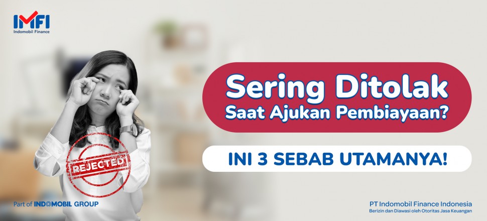 3 sebab pengajuan pembiayaan ditolak